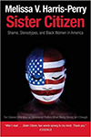 Sister Citizen: Shame, Stereotypes, and Black Women in America